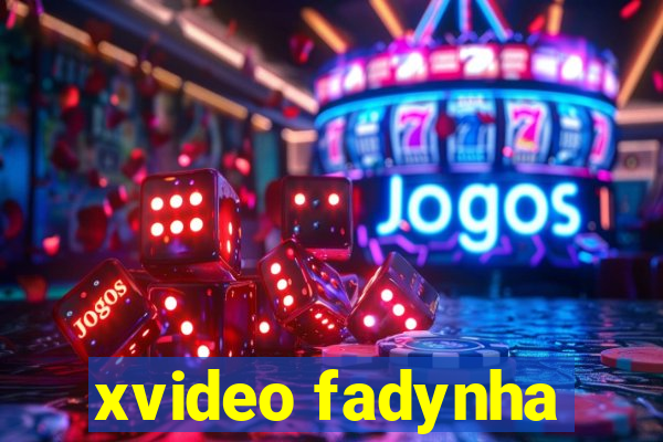 xvideo fadynha